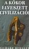 167. Richard Rudgley: A kkor elveszett civilizcii. Gold Book Kft., 1998, Debrecen Alfldi Nyomda Rt.