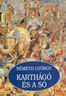 177. Nmeth Gyrgy: Karthg s a s. Budapest, 2002, Korona Kiad