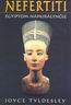 182. Joyce Tyldesley: Nefertiti Egyiptom Napkirlynje. Debrecen, vszm nlkl, Gold Book Kft.