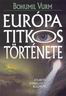 187. Bohumil Vurm: Eurpa titkos trtnete. Atlantisztl a virgz kzpkorig. (Helyisg nlkl), 2002, Sziget Knyvkiad Bt.