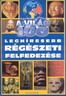 200. Szerkesztõk: Diana Briscoe - Kyla Barber: A világ 100 leghíresebb régészeti felfedezése. Pécs (dátum nélkül), Pécsi Direkt Kft. Alexandra Kiadója