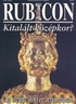 223. Barta Jnos: Eltntethet-e a kzpkor? In: Rubicon, 2003/5