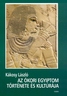 231. Kkosy Lszl: Az kori Egyiptom Trtnete s kultrja, Budapest, 2002, Osiris