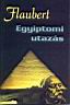 159. Gustave Flaubert: Egyiptomi utazs. Budapest, 2000, AKG Kiad